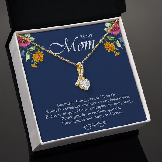 My Mom | Because Of You - My Daily Bargainz