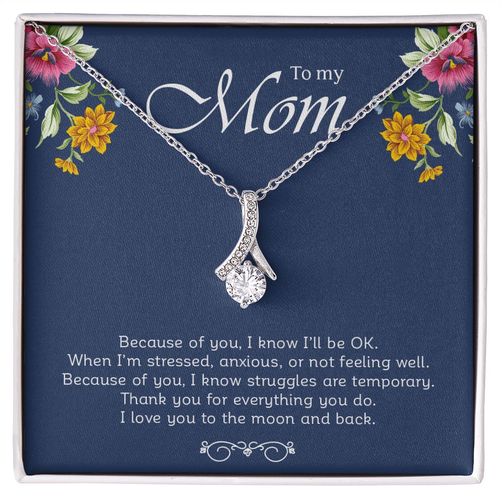 My Mom | Because Of You - My Daily Bargainz